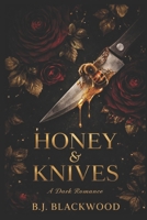 Honey & Knives: A Dark Romance B0GT4QDQ63 Book Cover