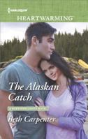 The Alaskan Catch 0373368496 Book Cover