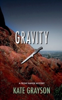 GRAVITY: A Front Range Mystery (Front Range Mysteries) B0FN86T4CG Book Cover