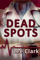 Dead Spots: A Matthew Paine Mystery 1736842218 Book Cover