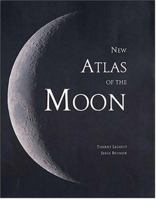 New Atlas of the Moon 1554071739 Book Cover