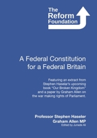 A Federal Constitution for a Federal Britain 1326112716 Book Cover