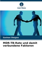MDR-TB-Rate und damit verbundene Faktoren (German Edition) 6207218248 Book Cover