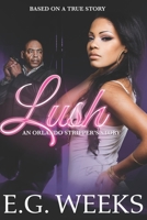 Lush: An Orlando Stripper's Story 1790144043 Book Cover