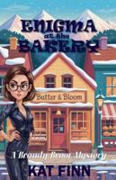 Enigma at the Bakery (A Brandy Broot Mystery) B0G52B7541 Book Cover