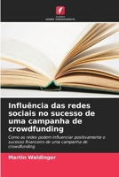 Influência das redes sociais no sucesso de uma campanha de crowdfunding (Portuguese Edition) 6209691242 Book Cover