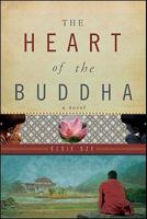 The Heart Of The Buddha : Adventures In Bhutan 1934572306 Book Cover