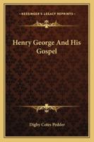 Henry George And His Gospel 143046142X Book Cover
