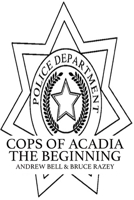 Cops of Acadia: The Beginning 1541070151 Book Cover