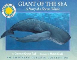 Giant of the Sea: The Story of a Sperm Whale (Smithsonian Oceanic Collection) 1931465711 Book Cover