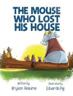 The Mouse Who Lost His House 0998202606 Book Cover