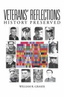 Veterans' Reflections: History Preserved 1491772859 Book Cover