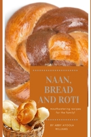 Naan, Bread and Roti 1989378196 Book Cover