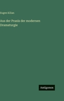 Aus Der Praxis Der Modernen Dramaturgie 384601317X Book Cover