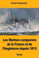 Les Marines comparées de la France et de l’Angleterre depuis 1815 1725895080 Book Cover