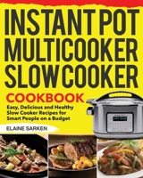 Instant Pot Multicooker Slow Cooker Cookbook 195370266X Book Cover
