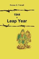 1944 A Leap Year 1470040557 Book Cover