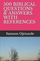 500 BIBLICAL QUESTIONS & ANSWERS WITH REFERENCES B093SM9Z9L Book Cover