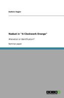 Nadsat in "A Clockwork Orange": Alienation or Identification? 3640522346 Book Cover