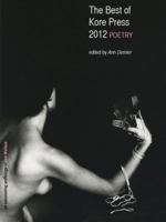 Best of Kore Press Poetry 2012 188855374X Book Cover