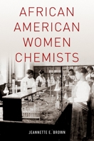 African American Women Chemists 019974288X Book Cover