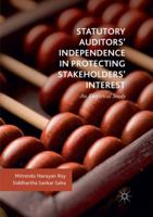 Statutory Auditors’ Independence in Protecting Stakeholders’ Interest: An Empirical Study 3319737260 Book Cover