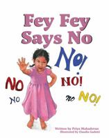 Fey Fey Says No 1610058763 Book Cover