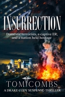 Insurrection: A Drake Cody Suspense-Thriller Book 4 0990336085 Book Cover