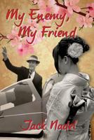 My Enemy, My Friend 0595145167 Book Cover