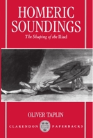 Homeric Soundings: The Shaping of the Iliad 0198150148 Book Cover