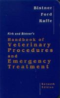 Kirk and Bistner's Handbook of Veterinary Procedures and Emergency Treatment 0721671667 Book Cover