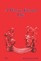 A Way to Eternal Life B092P7751Y Book Cover