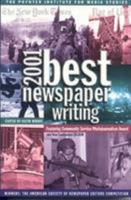 Best Newspaper Writing 2001: The Nation's Best Journalism 1566251664 Book Cover