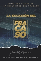 LA ECUACIÓN DEL FRACASO (1) (Spanish Edition) B08H6MCB9J Book Cover