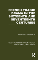 French Tragic Drama in the 16th and 17th Centuries (University paperbacks, 498) 1032251514 Book Cover