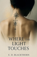Where the Light Touches B0FSB47VZX Book Cover