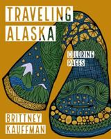 Traveling Alaska 1727380800 Book Cover