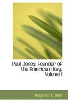 Paul Jones Founder of the American Navy, A History ***VOLUME I only!!*** 1018898026 Book Cover