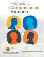 Historia de la Comunicacion Humana 1463363923 Book Cover