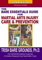 The Bare Essentials Guide for Martial Arts Injury Prevention and Care 1880336898 Book Cover