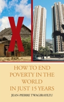 How to End Poverty in the World in Just 15 Years 1438907079 Book Cover
