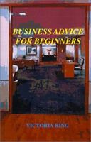Business Advice for Beginners 1583450440 Book Cover