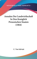 Annalen Der Landwirthschaft In Den Koniglich Preussischen Staaten (1864) 1104022869 Book Cover