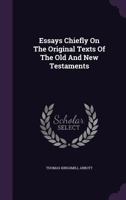 Essays Chiefly on the Original Texts of the Old and New Testaments 112061709X Book Cover