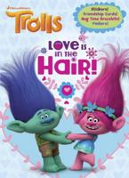 Love Is in the Hair! (DreamWorks Trolls) 0399558926 Book Cover
