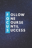 Follow One Course Until Success - Inspirational Notebook /  Journal / Diary | Perfect gift for colleague 1712970097 Book Cover