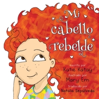 Mi cabello rebelde (Mi Serie Cabello Divertido) 1991164866 Book Cover