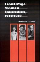 Front-Page Women Journalists, 1920-1950 (Women in the West) 0803222297 Book Cover