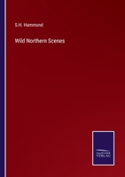 Wild Northern Scenes 3375165668 Book Cover