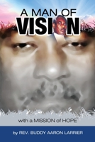 A Man of Vision with A Mission of Hope 9769622346 Book Cover